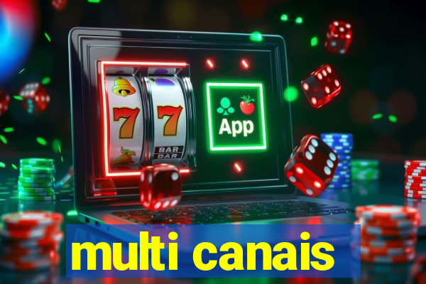 multi canais